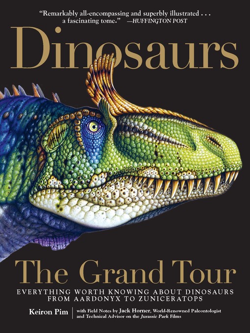 Title details for Dinosaurs—The Grand Tour by Keiron Pim - Wait list